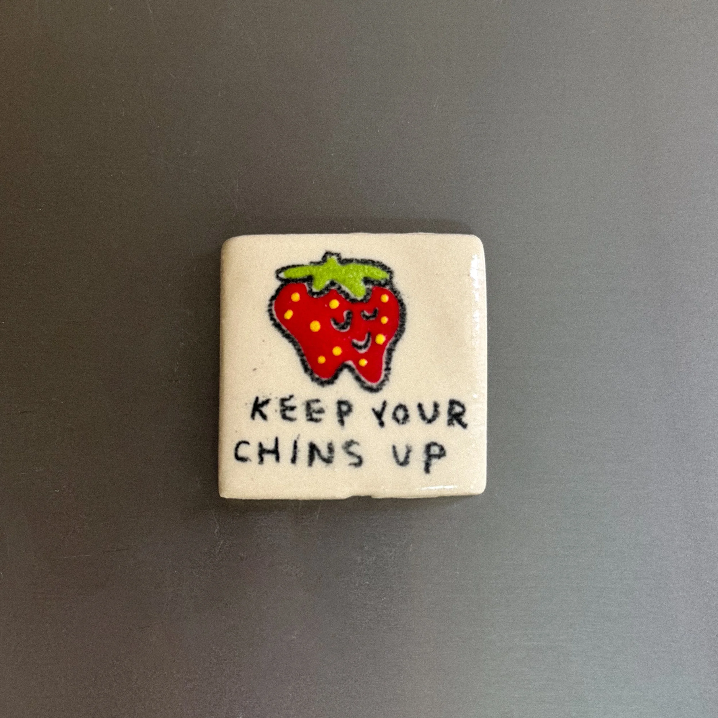 Keep Your Chins Up Magnet