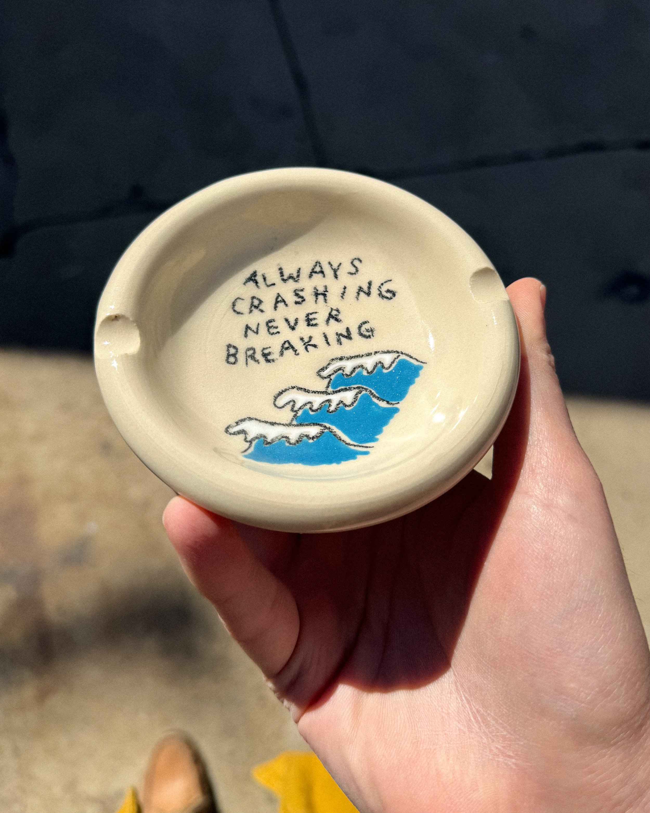 Never Breaking Ashtray