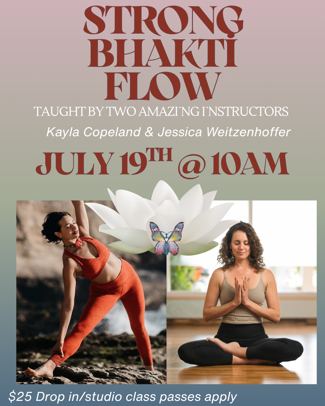 Strong Bhakti Flow Co-Taught by Kayla + Jessica
