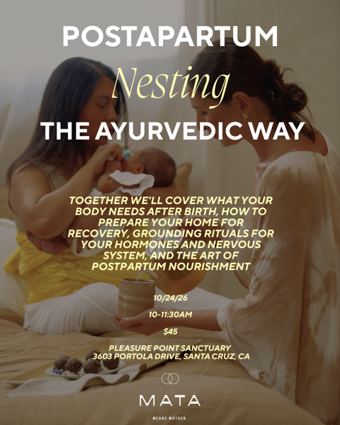 Postpartum Nesting; The Ayurvedic Way with Eliza Veta