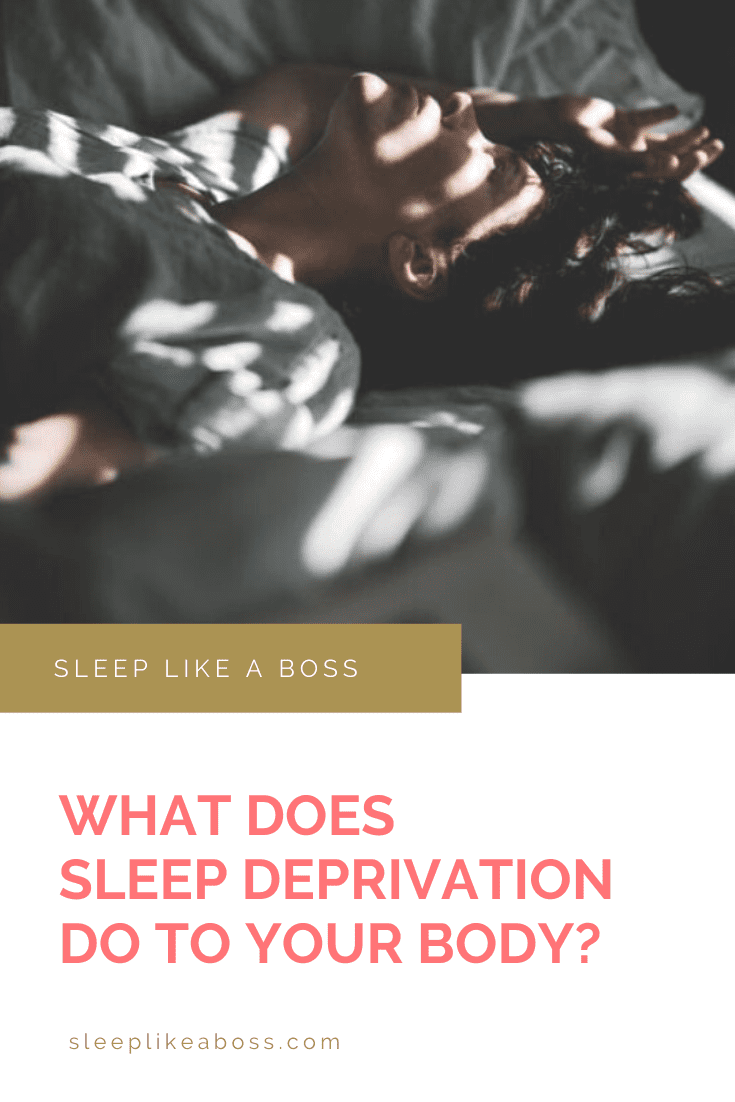 What does sleep deprivation do to your body? — Sleep like a Boss