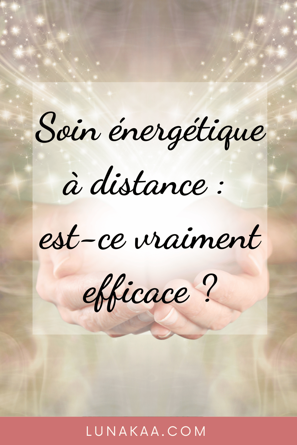 Soin énergétique à distance : est-ce vraiment efficace ?