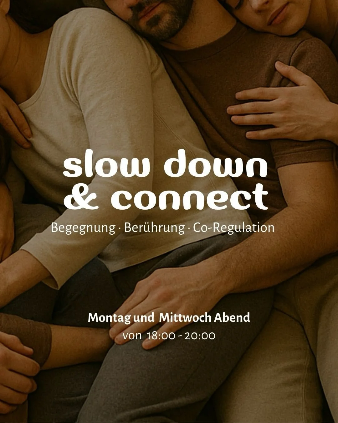 Slow Down &amp; Connect geht weiter! 

Ein w&ouml;chentlicher stattfindender Raum um gemeinsam langsamer zu werden und durch achtsamen K&ouml;rperkontakt die wohltuende Wirkung von Co-Regulation zu erleben. 

Da dieser Raum im November und Dezember s