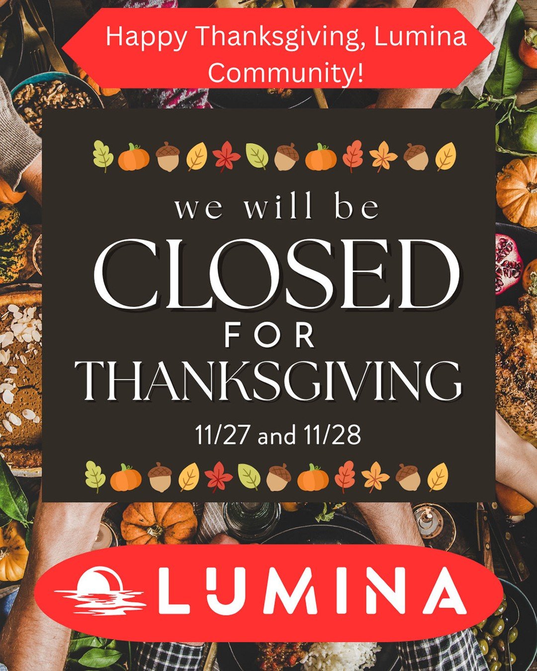 Our office will be closed today and tomorrow so our team can spend the holiday with loved ones. We hope you enjoy a day filled with gratitude, great food, and good company.