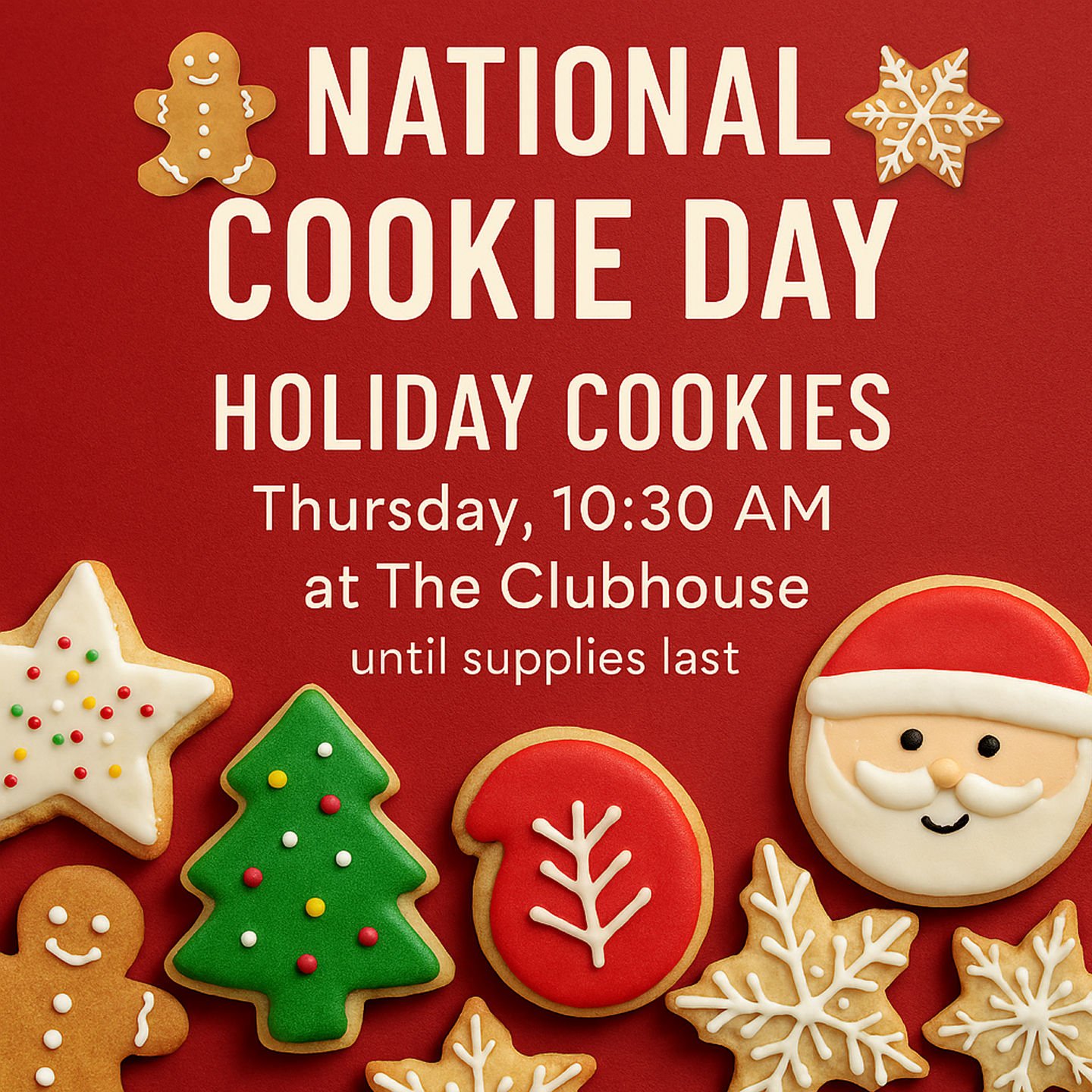🍪 National Cookie Day Celebration! 🍪Join us at The Clubhouse this Thursday starting at 10:30 AM for a sweet treat!We&rsquo;ll have Holiday Cookies to kick off the festive season&mdash;available until supplies last.Don&rsquo;t miss out on this delic