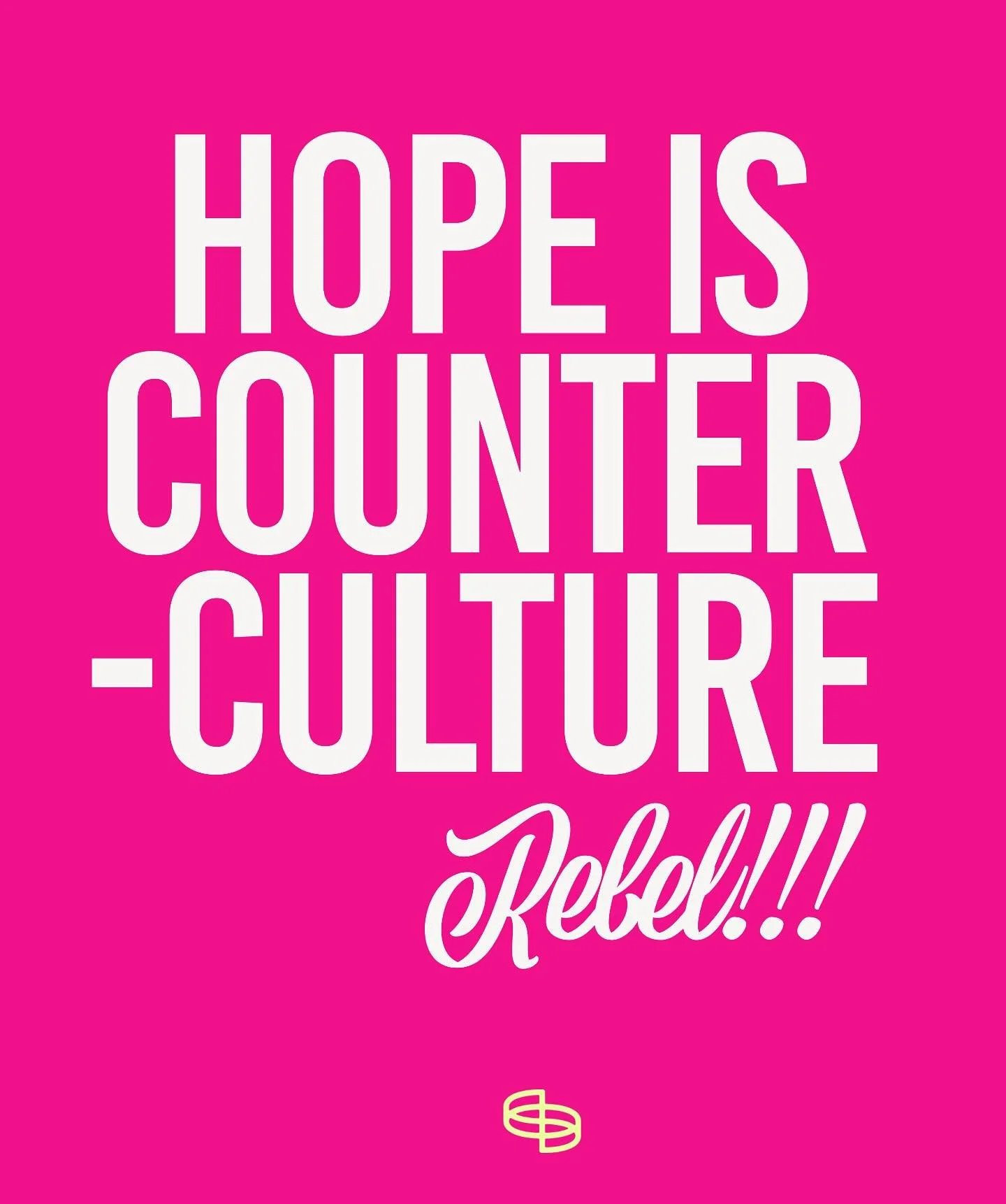 #hope #revolution #hopeiscounterculture #rebel