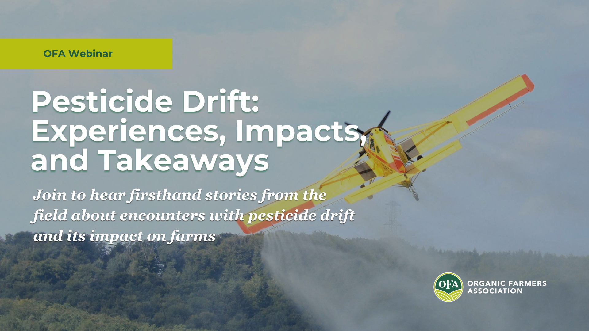Pesticide Drift: Experiences, Impacts, and Takeaways Webinar