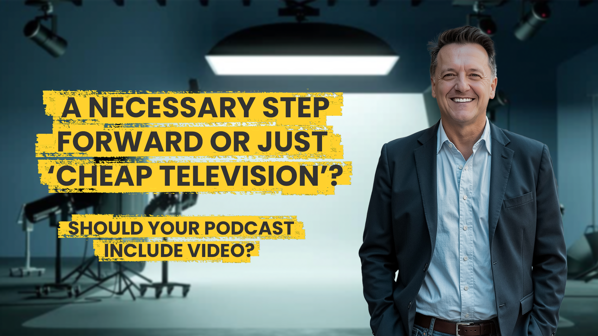 The Big Debate: Should You Add Video To Your Podcast?