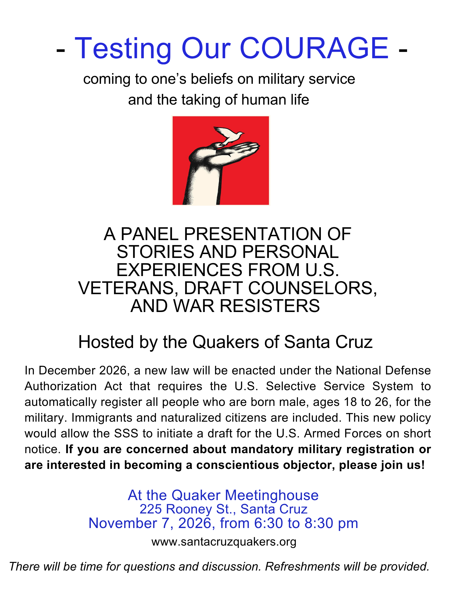 Saturday November 7, 6:30-8:30 -Testing Our Courage- Coming to one’s beliefs on military service and the taking of human life
