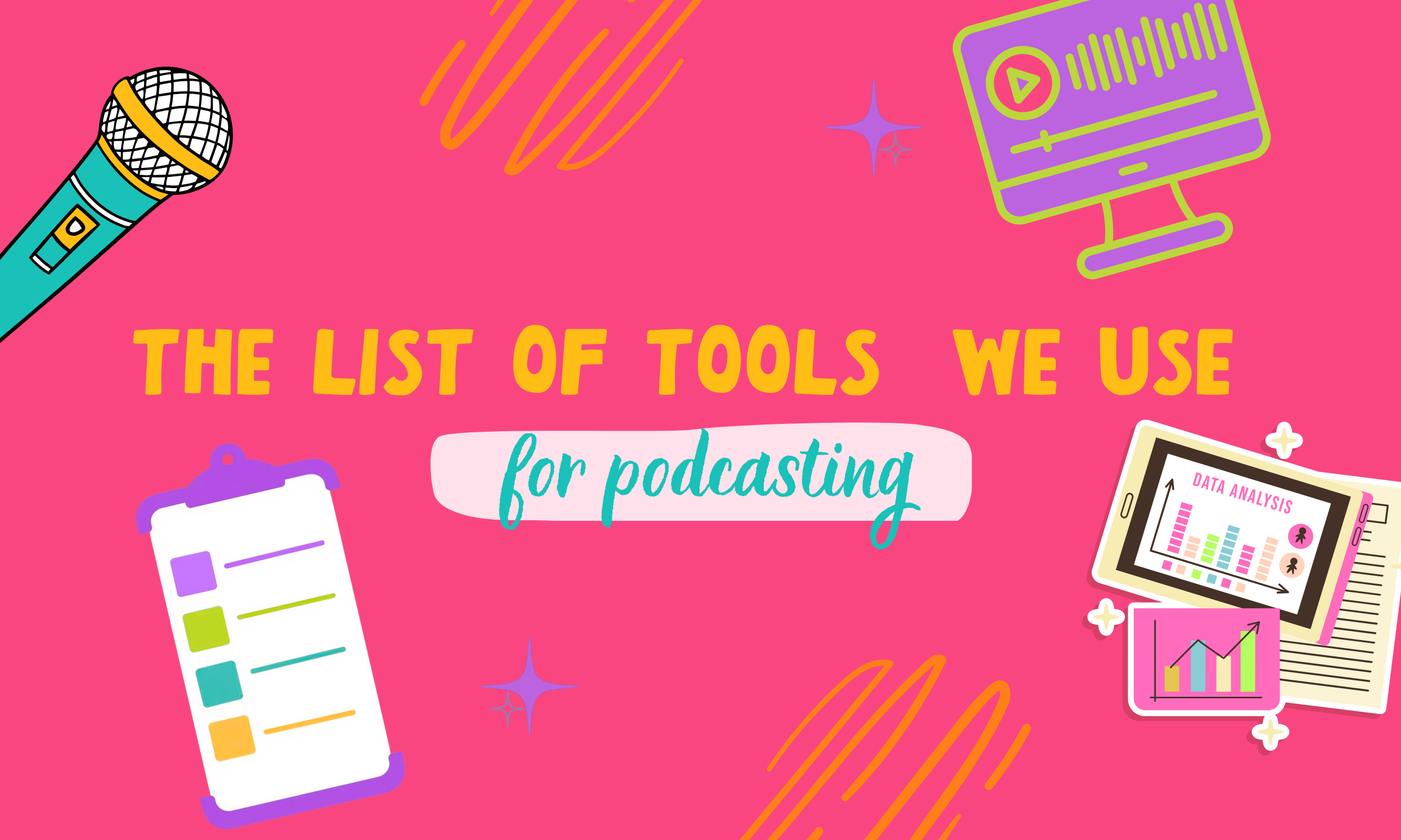 The List of Tools We Use for Podcasting