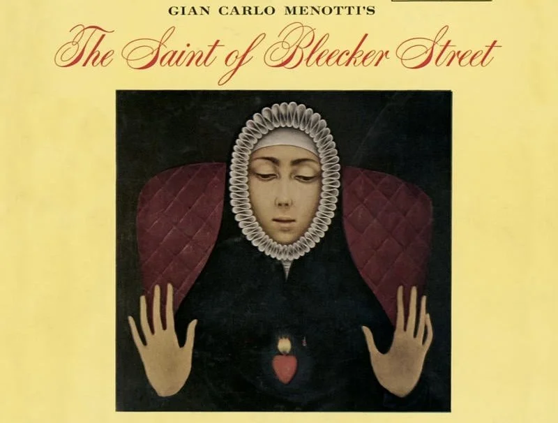 Menotti’s The Saint of Bleecker Street