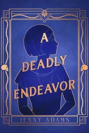 Book cover titled "A Deadly Endeavor" by Jenny Adams, featuring a dark blue silhouette of a woman with a pearl necklace and decorative border.