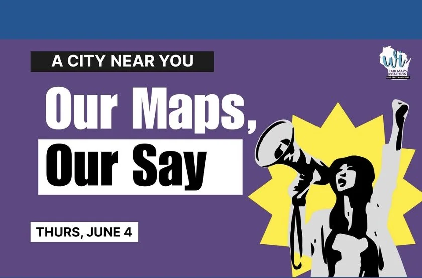 Graphic for Our Maps, Our Say, Thurs, June 4.. WI Fair Maps logo, woman speaking into a loudspeaker with fist raised and a bright yellow  light behind her. 