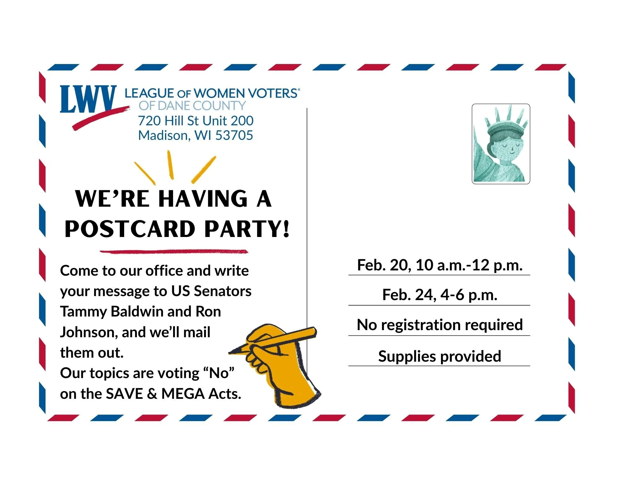 Postcard party, 2/20, 10-noon, or 2/24, 4-6 p.m. write a postcard to your senators to vote NO on SAVE and MEGA Acts.