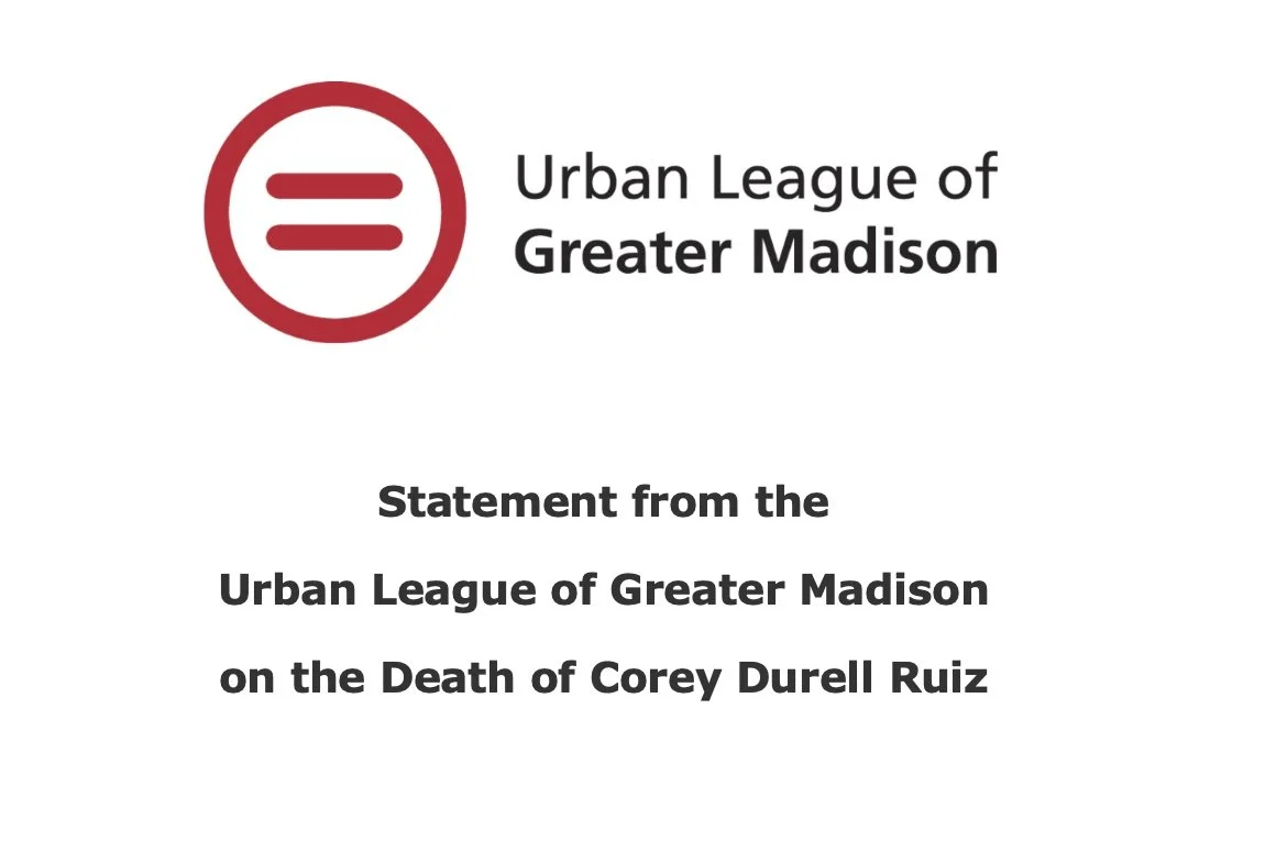 Logo or Urban League of Greater Madison (red equals sign in a red circle.). Text: ULGM statement on the death of Corey Durell Ruiz.