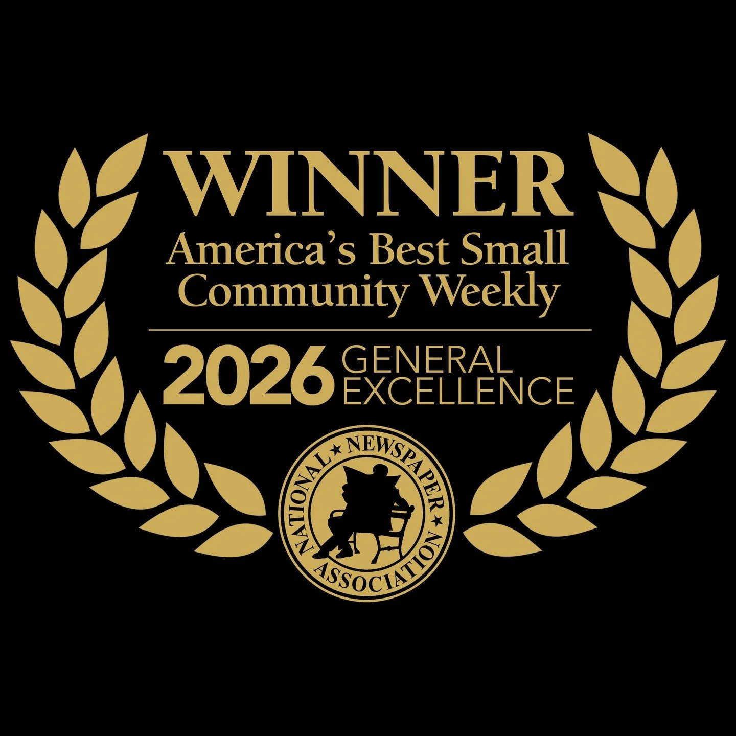 Award plaque with gold laurel leaves, text reading 'WINNER, America's Best Small Community Weekly 2026, General Excellence,' and a circular seal with a person sitting at a desk, surrounded by the words 'National Newspaper Association'.