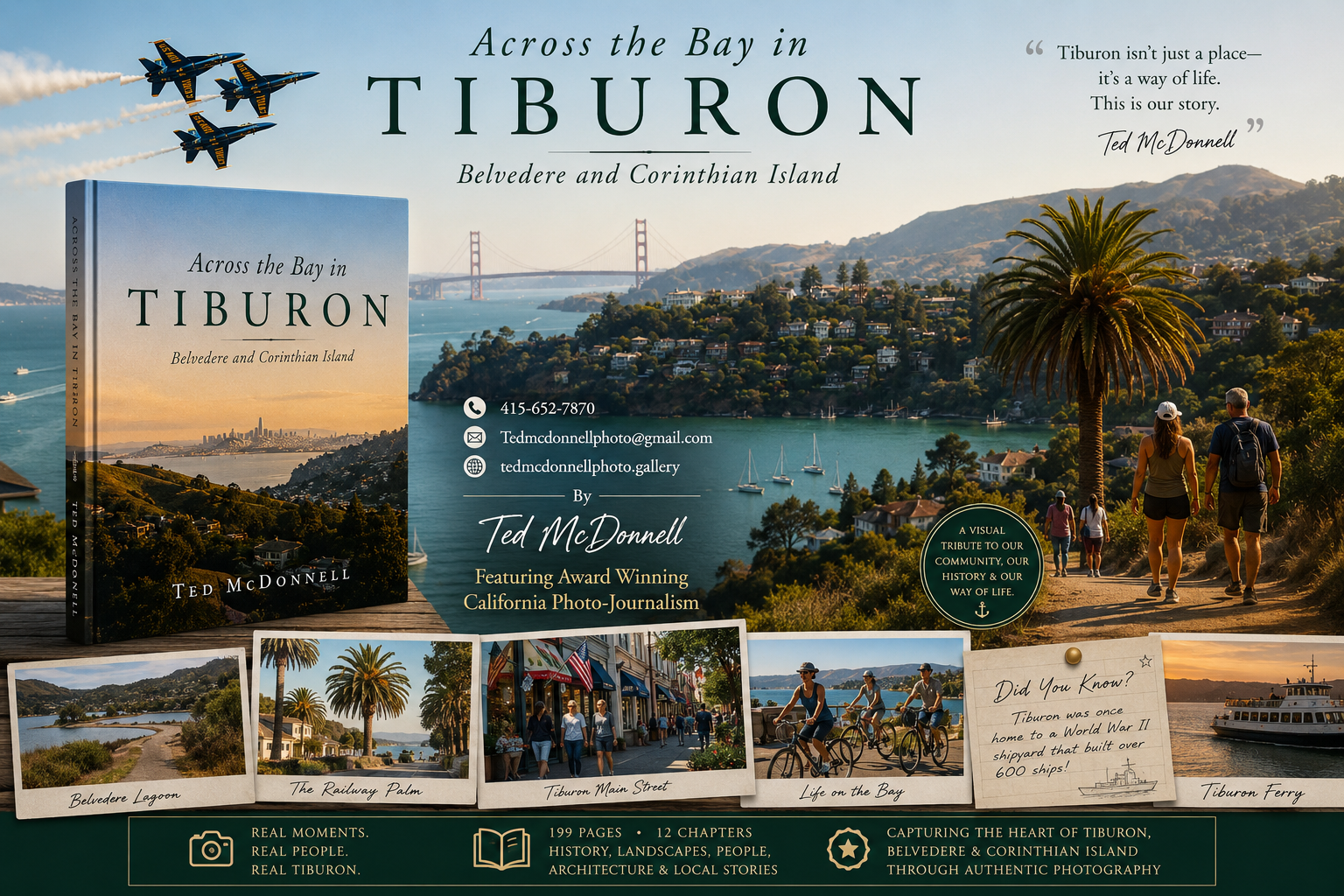 Promotional design for a book titled "Across the Bay in Tiburon," by Ted McDonnell. The background features a scenic view of the bay, with boats and green hills, and a couple walking along a trail. The design includes images of Tiburon landmarks, such as Belvedere Lagoon, The Railway Palm, Tiburon Main Street, Life on the Bay, and Tiburon Ferry, along with contact information and a quote about Tiburon.