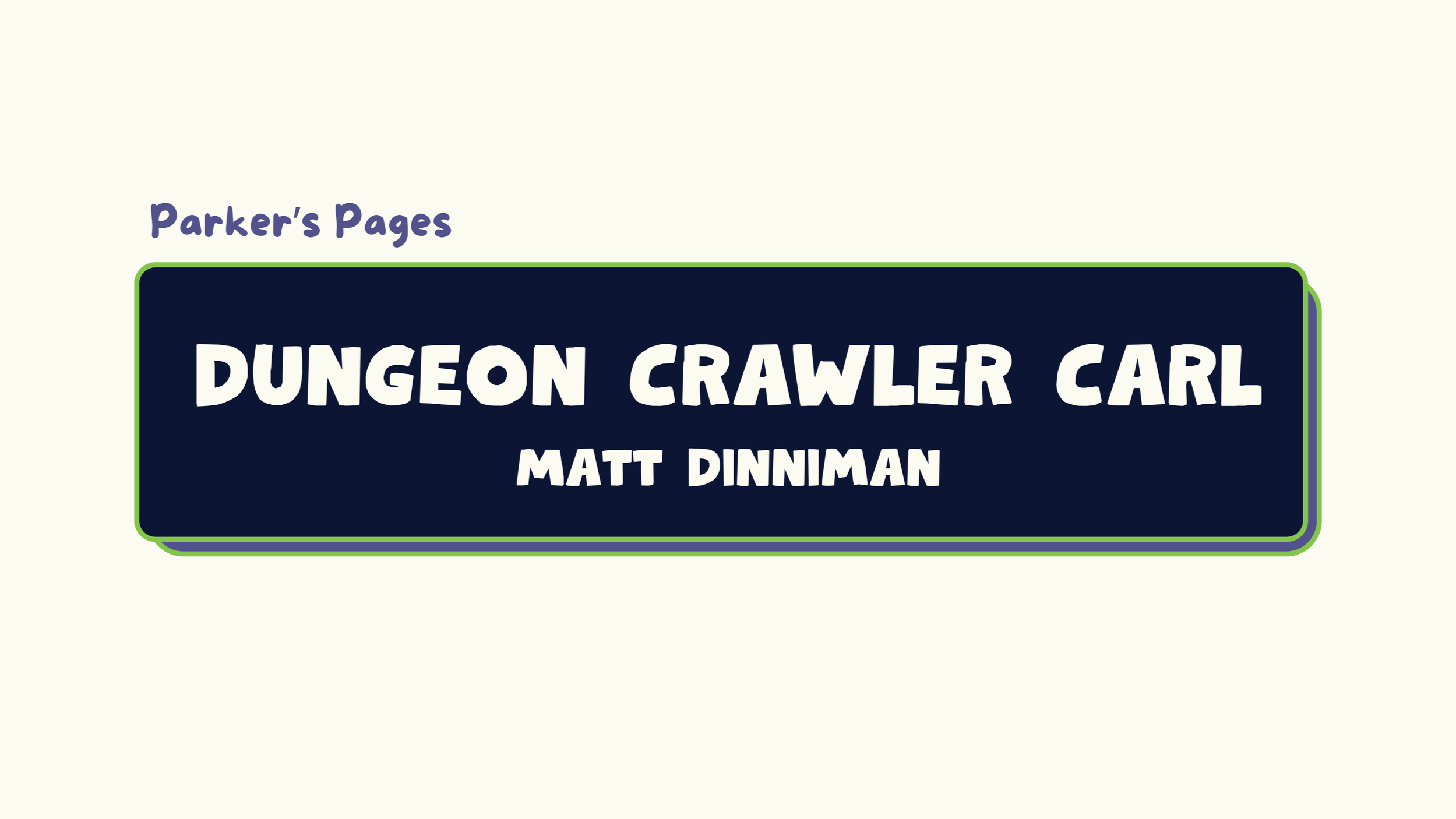 Parker’s Pages: Dungeon Crawler Carl