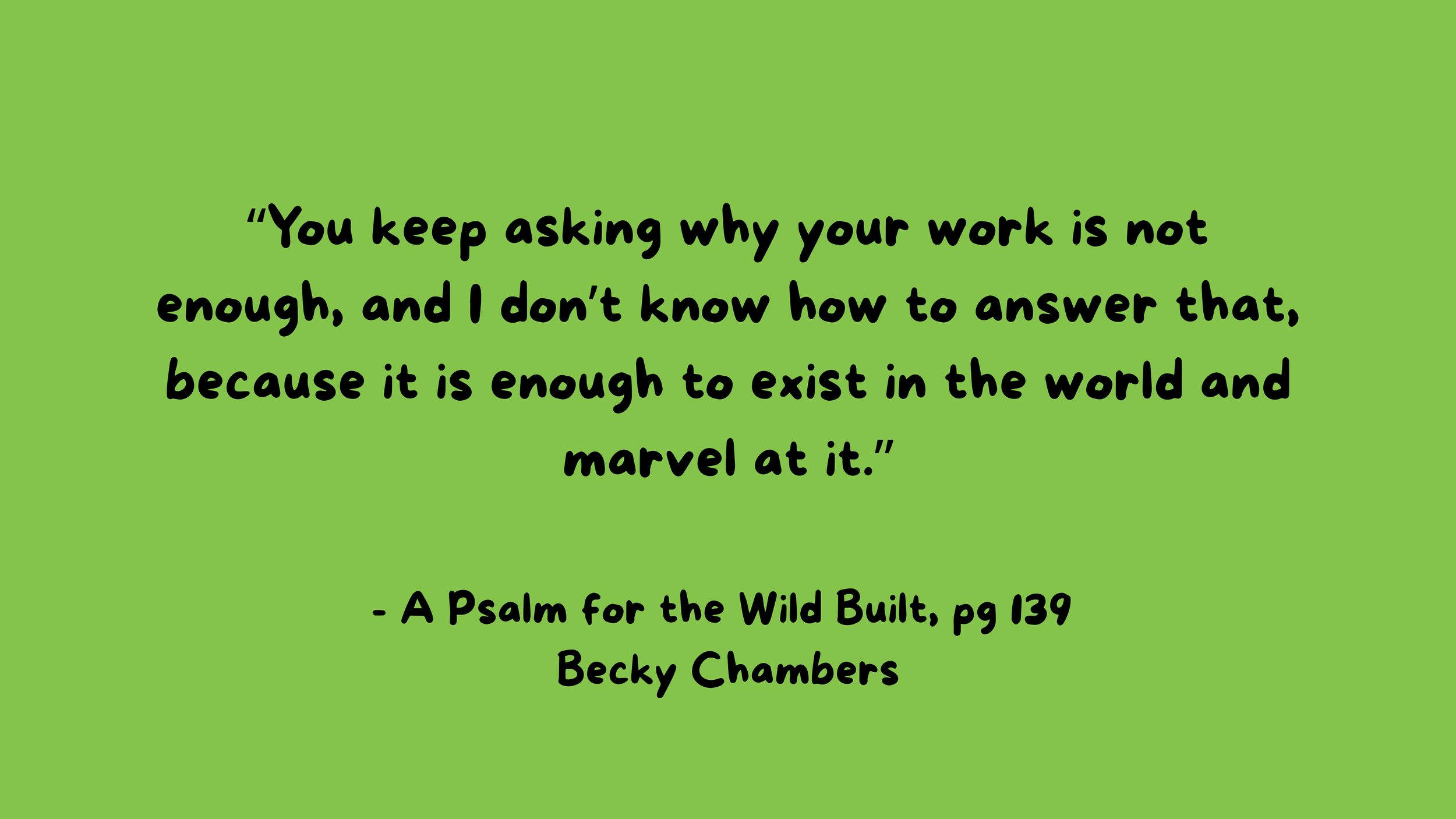 quote from A Psalm for the Wild Built, p. 139