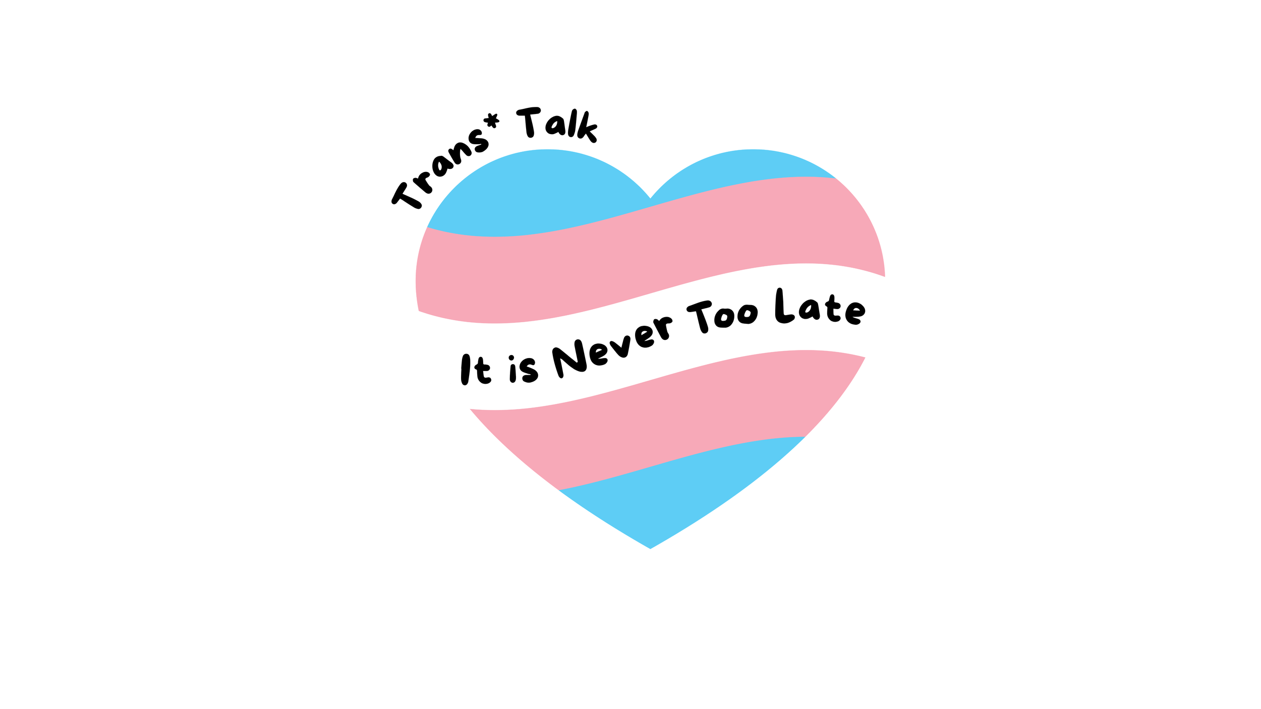 Trans* Talk: It’s Never Too Late