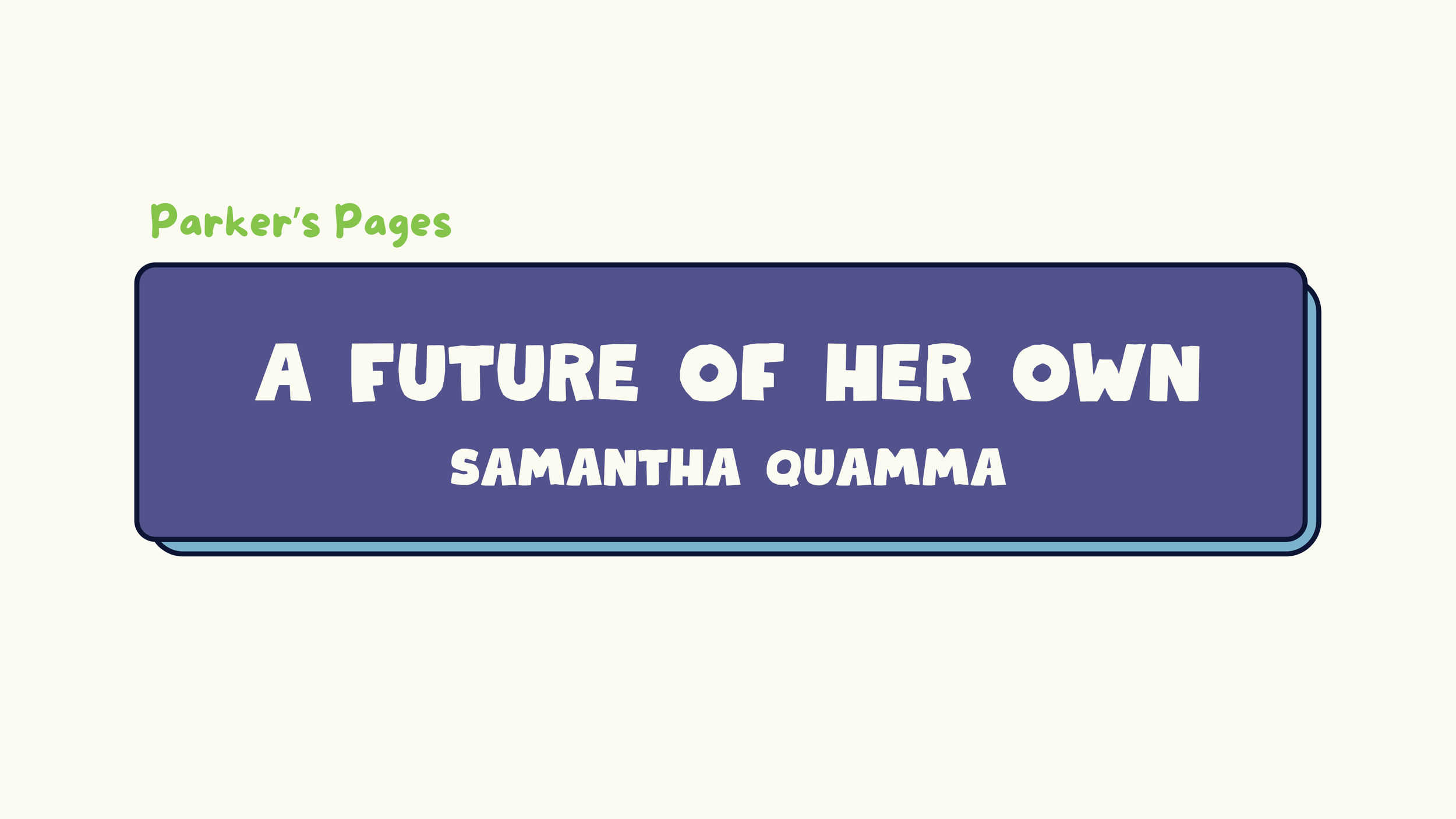 Parker’s Pages: A Future of Her Own