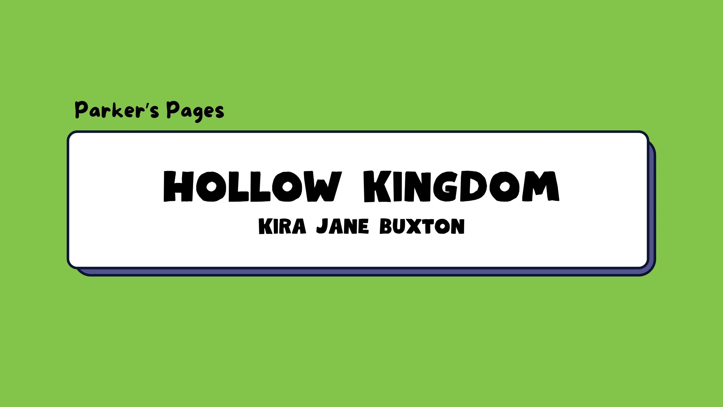 Parker’s Pages: Hollow Kingdom
