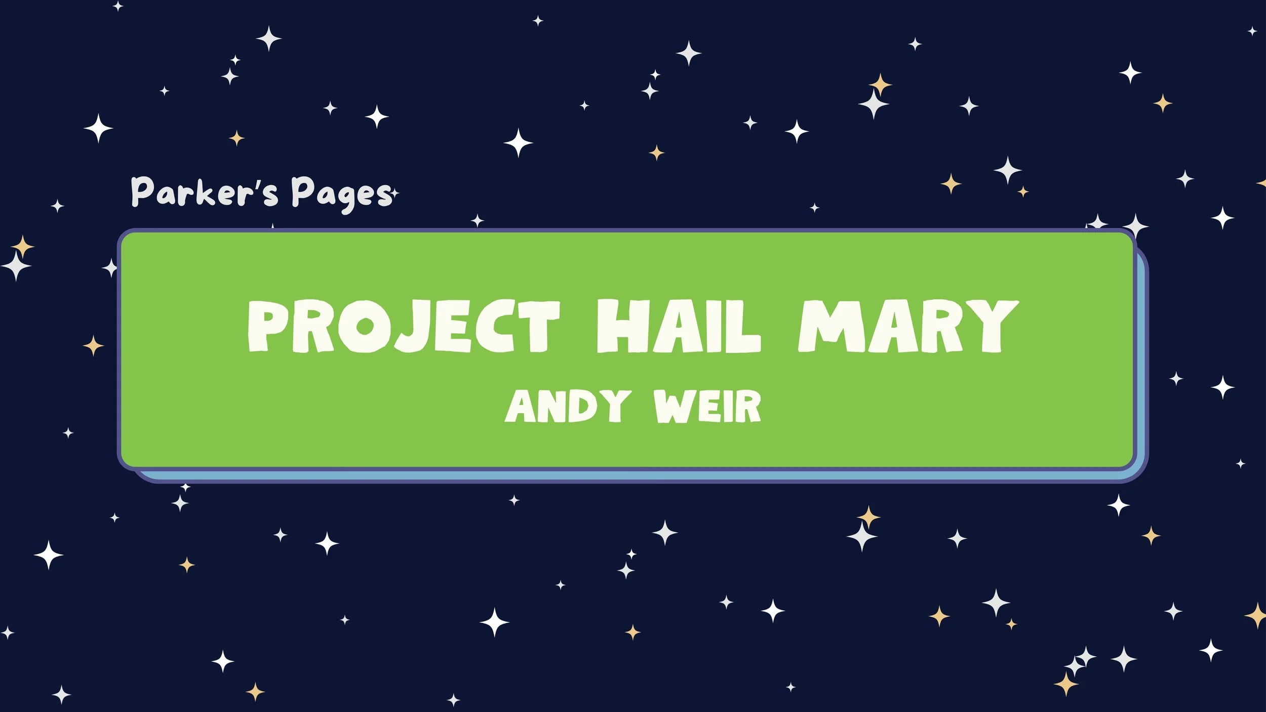 Parker’s Pages: Project Hail Mary