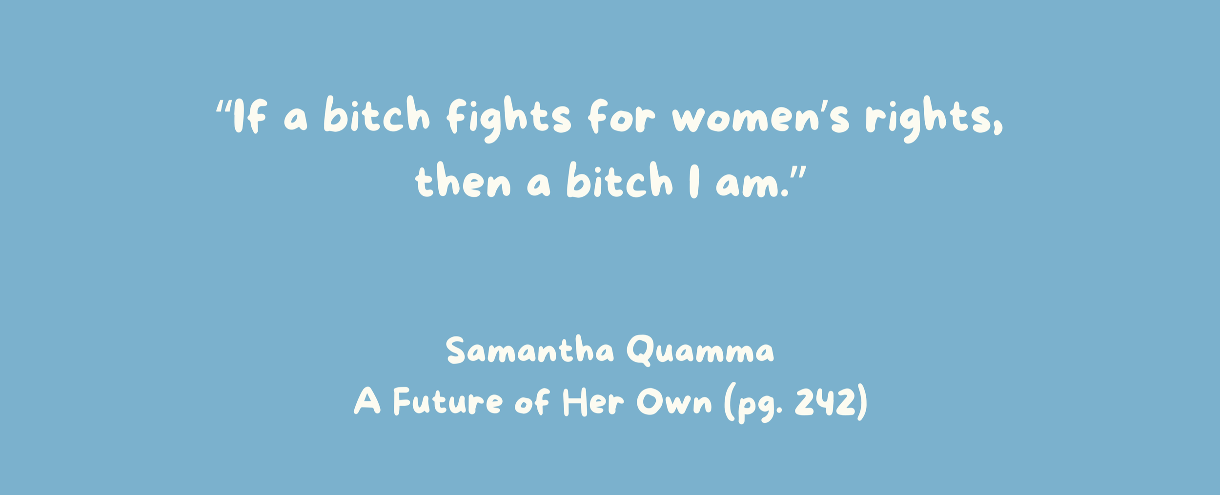 light blue backdrop with white letters as a quote from A Future of Her Own