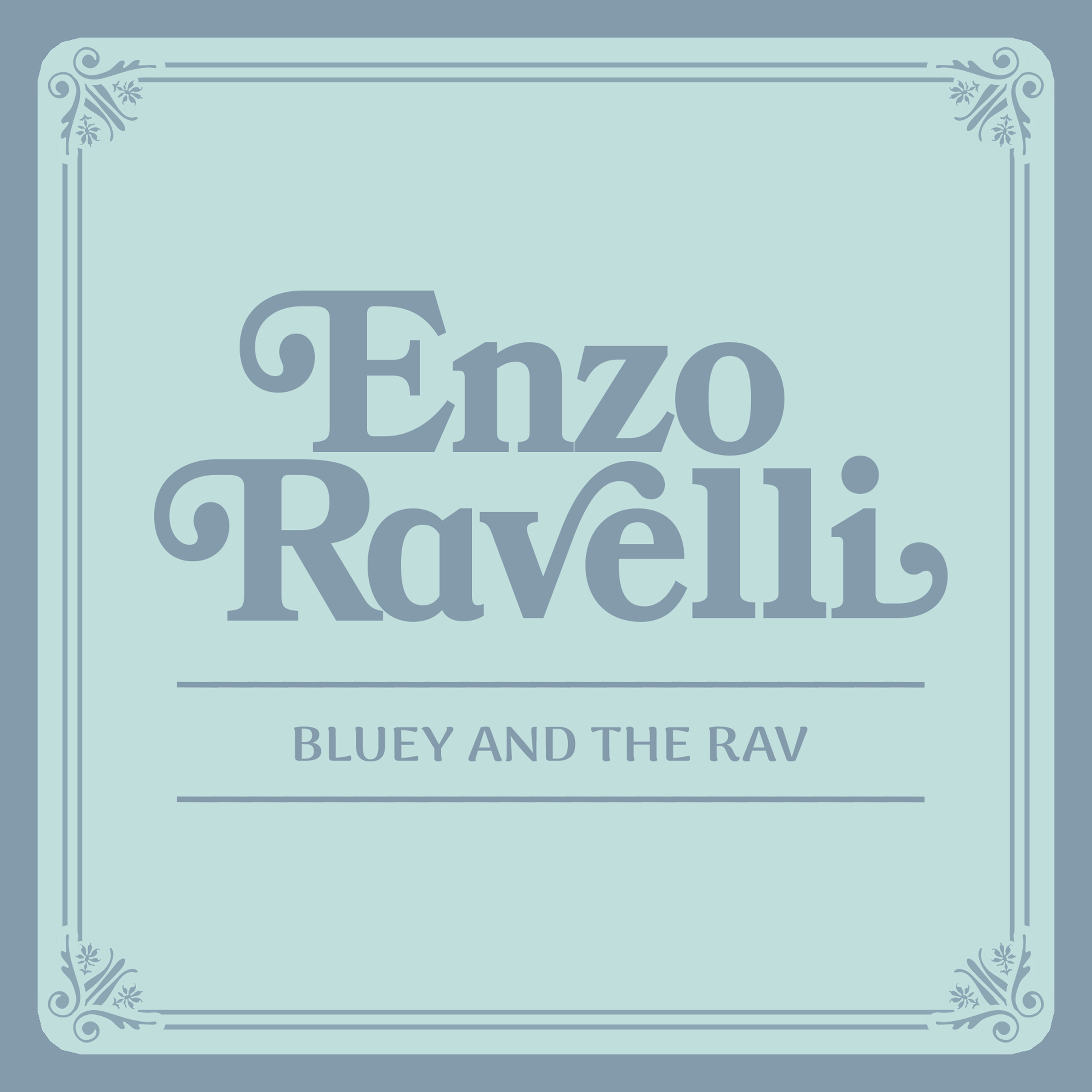 Enzo-Ravelli_Bluey-And-The-Rav.png