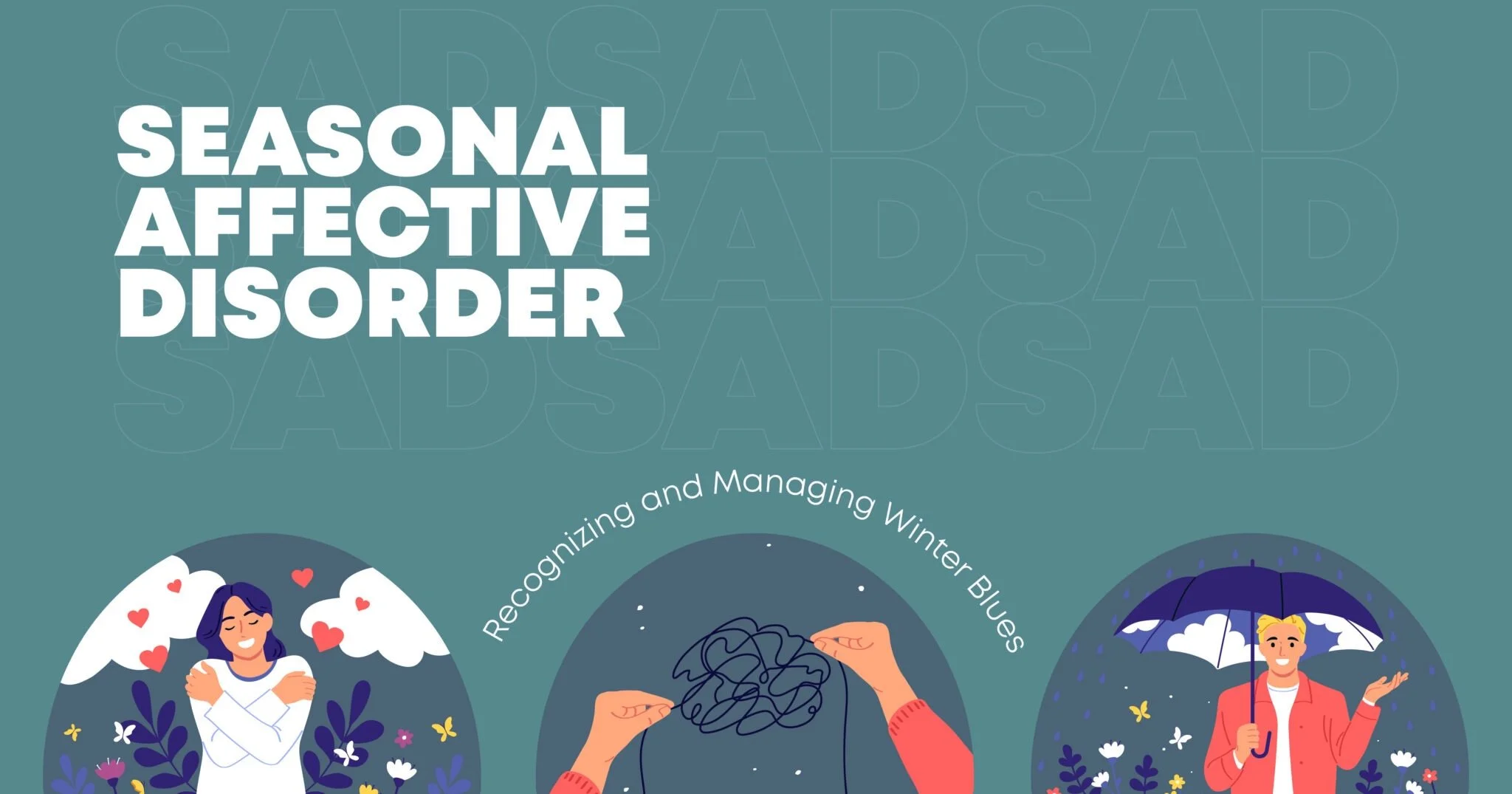 Seasonal Affective Disorder (SAD)