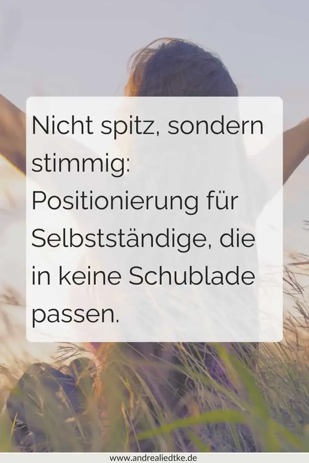 Nicht spitz, sondern stimmig: Positionierung für Selbstständige, die in keine Schublade passen