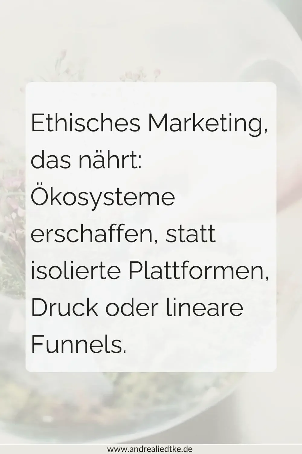 Ethisches Marketing, das nährt: Ökosysteme erschaffen, statt isolierte Plattformen, Druck oder lineare Funnels.