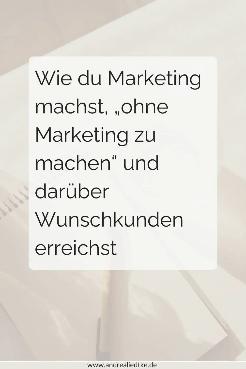 Marketing ohne Marketing.
