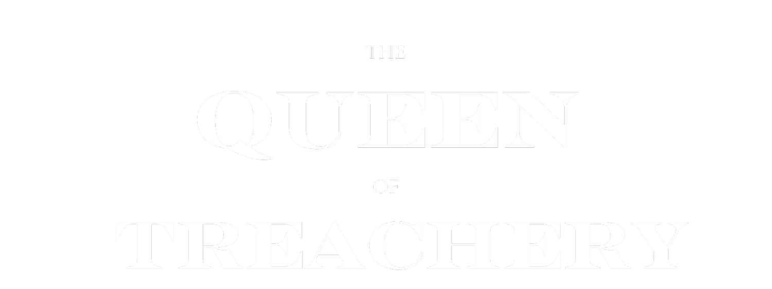 The Queen of Treachery 