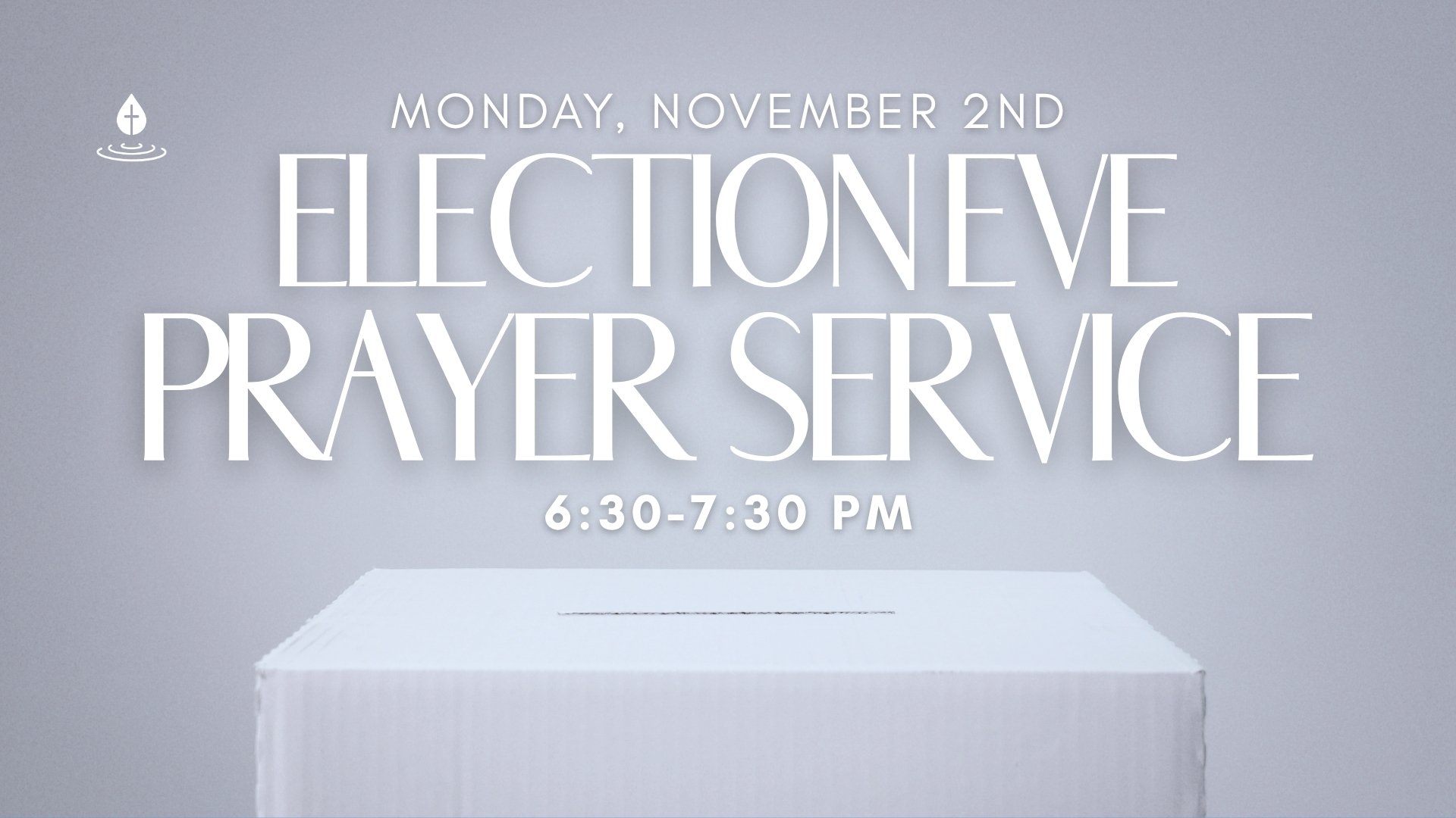 Election Eve Prayer Service