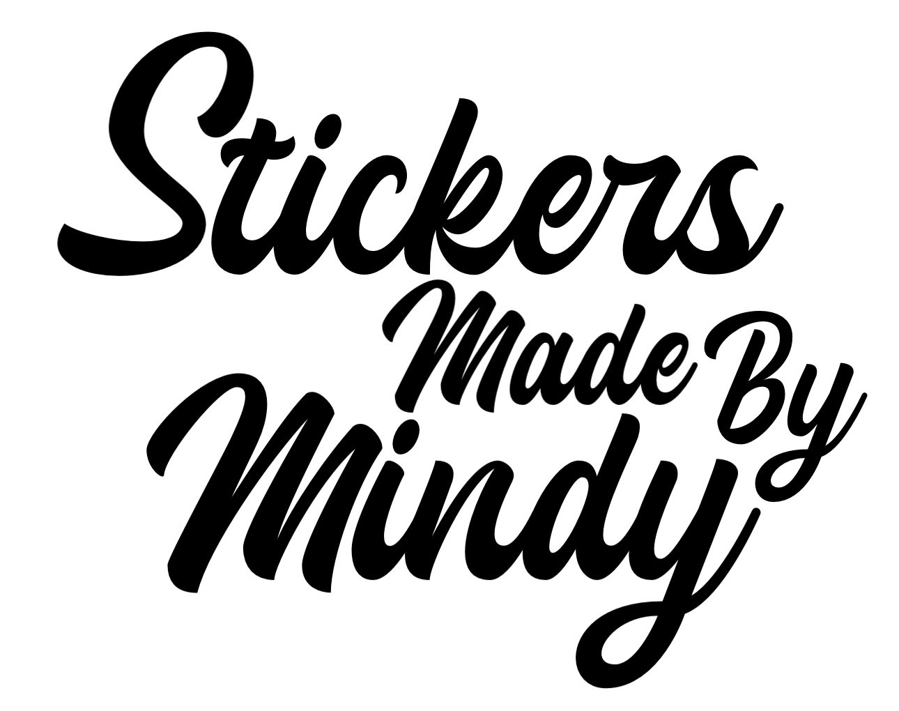 Stickers Made By Mindy