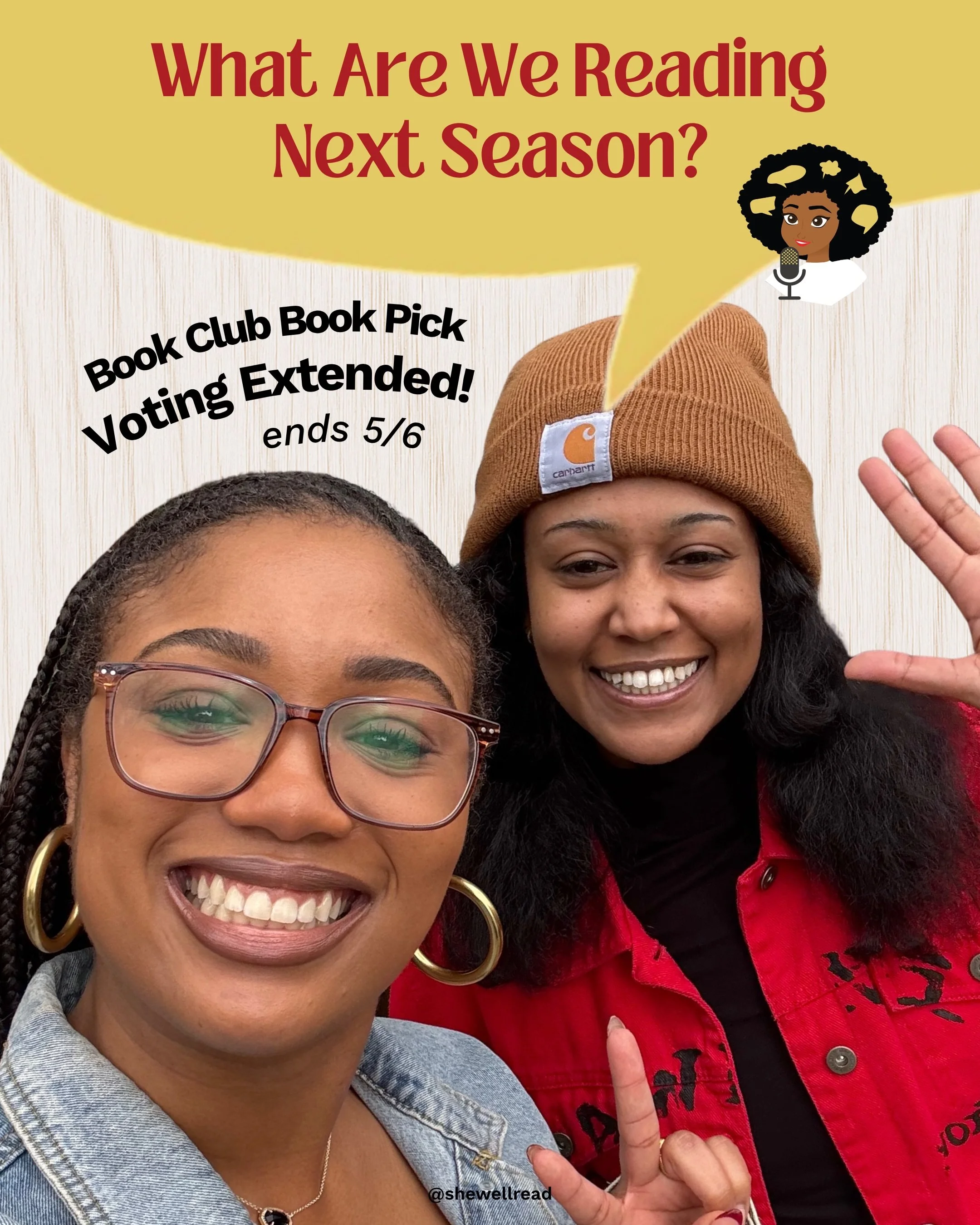 Hey now, hey now! The Season 7 Book Vote has been extended. 😁💃🏾 Grab your 2nd phone and vote vote vote. We cant wait to see who the winner is.

Extended until May 6th. Be sure to join us over on tiktok for our book synopsis series. 👀📲 Link in bi