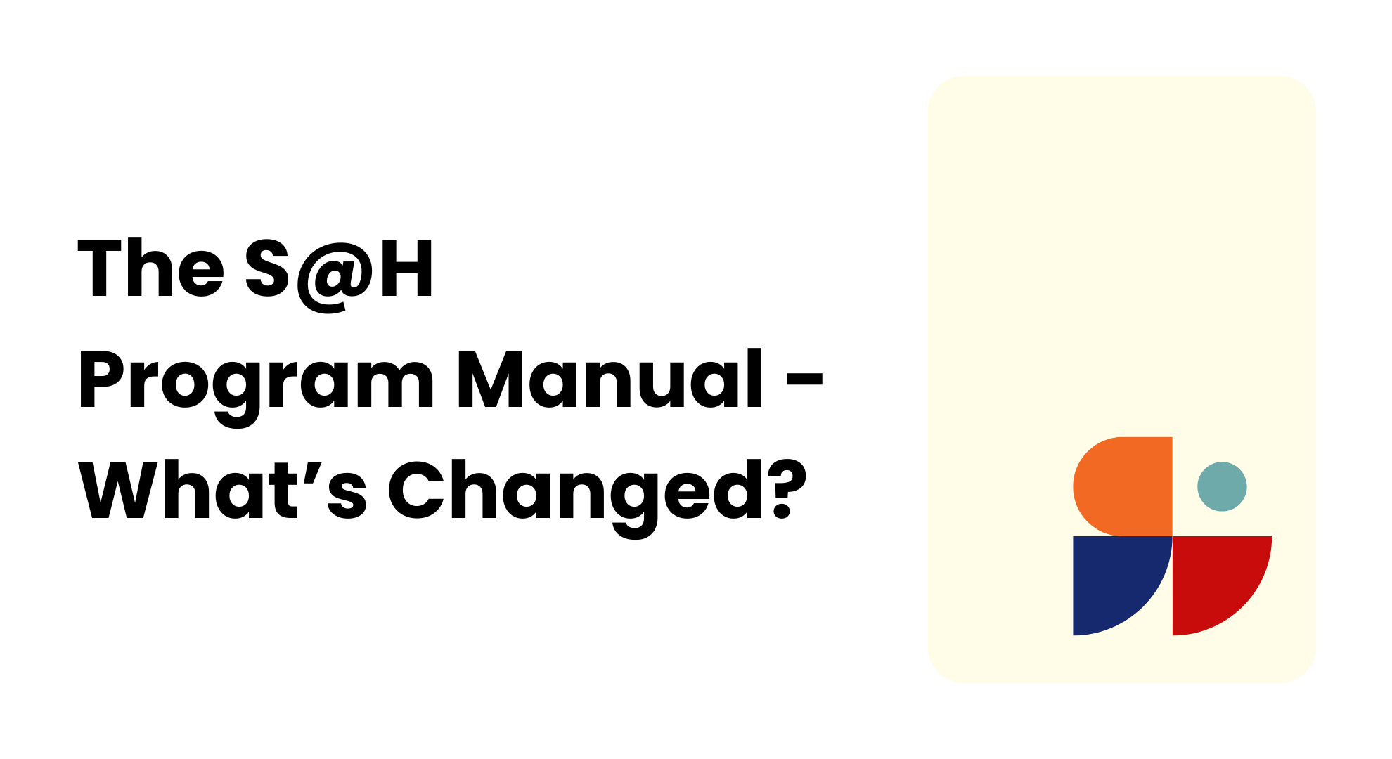 The S@H Program Manual - What’s Changed?