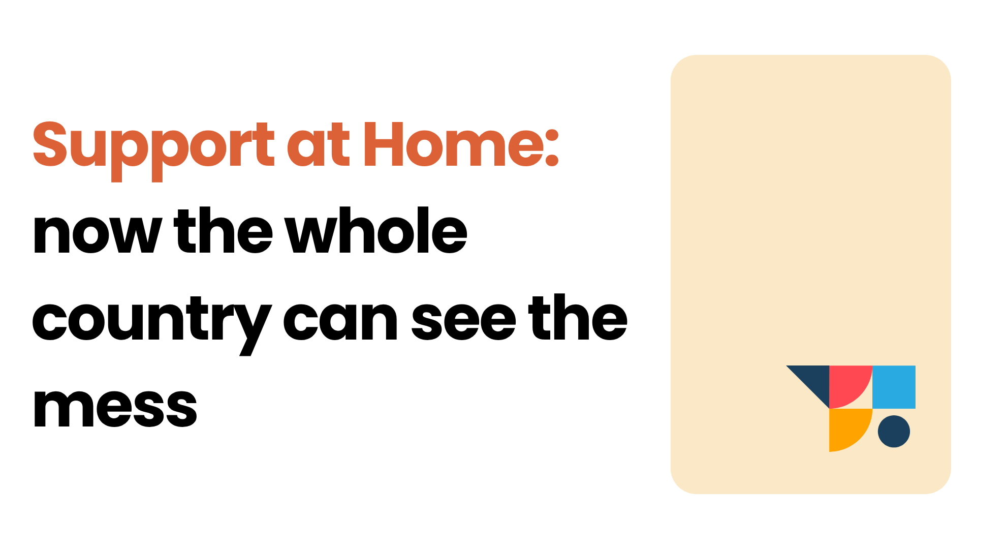 Support at Home -now the whole country can see the mess.png