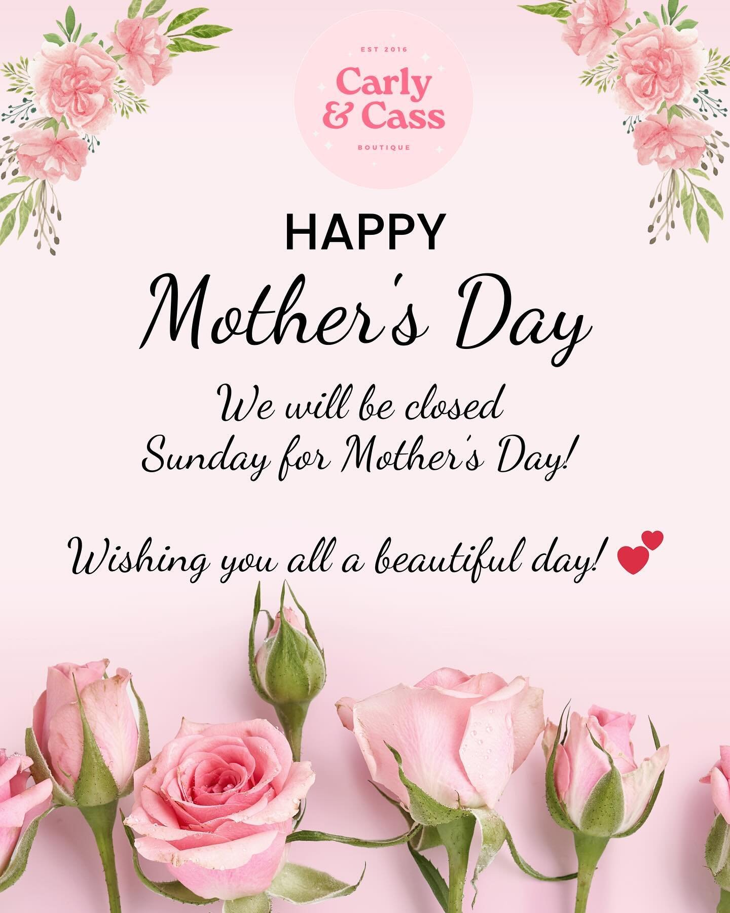 💐 Happy Mother&rsquo;s Day! 💐 We will be closed tomorrow for Mother&rsquo;s Day.