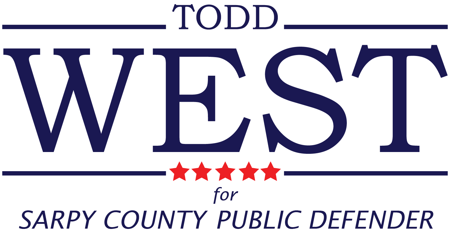 Todd West for Sarpy County Public Defender
