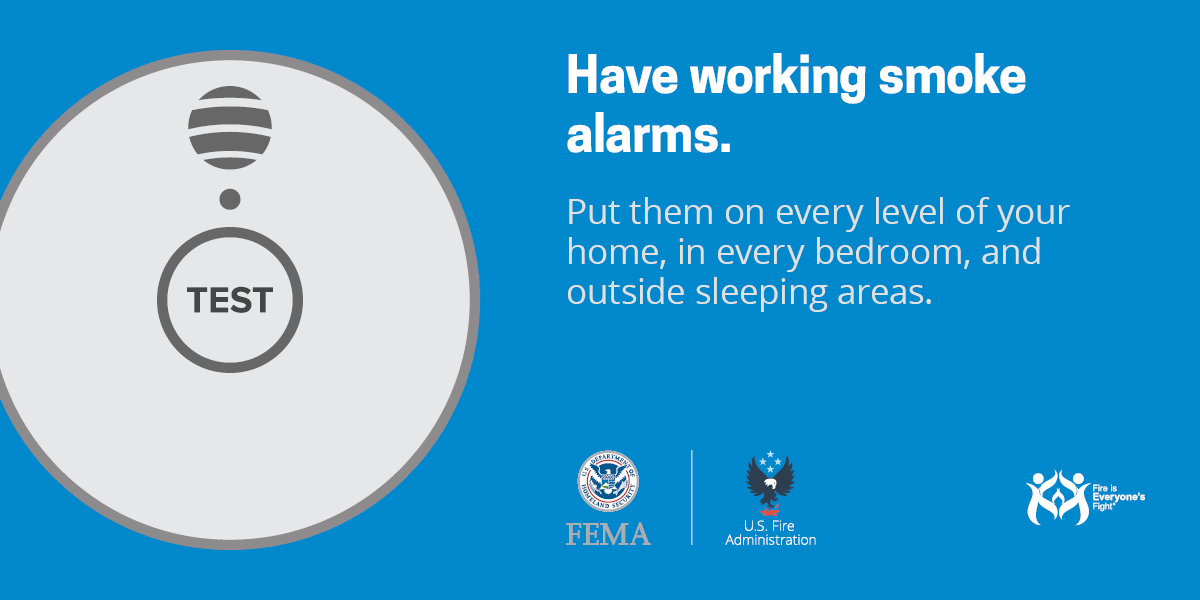 Graphic of a smoke alarm with the text: 'Have working smoke alarms. Put them on every level of your home, in every bedroom, and outside sleeping areas.'