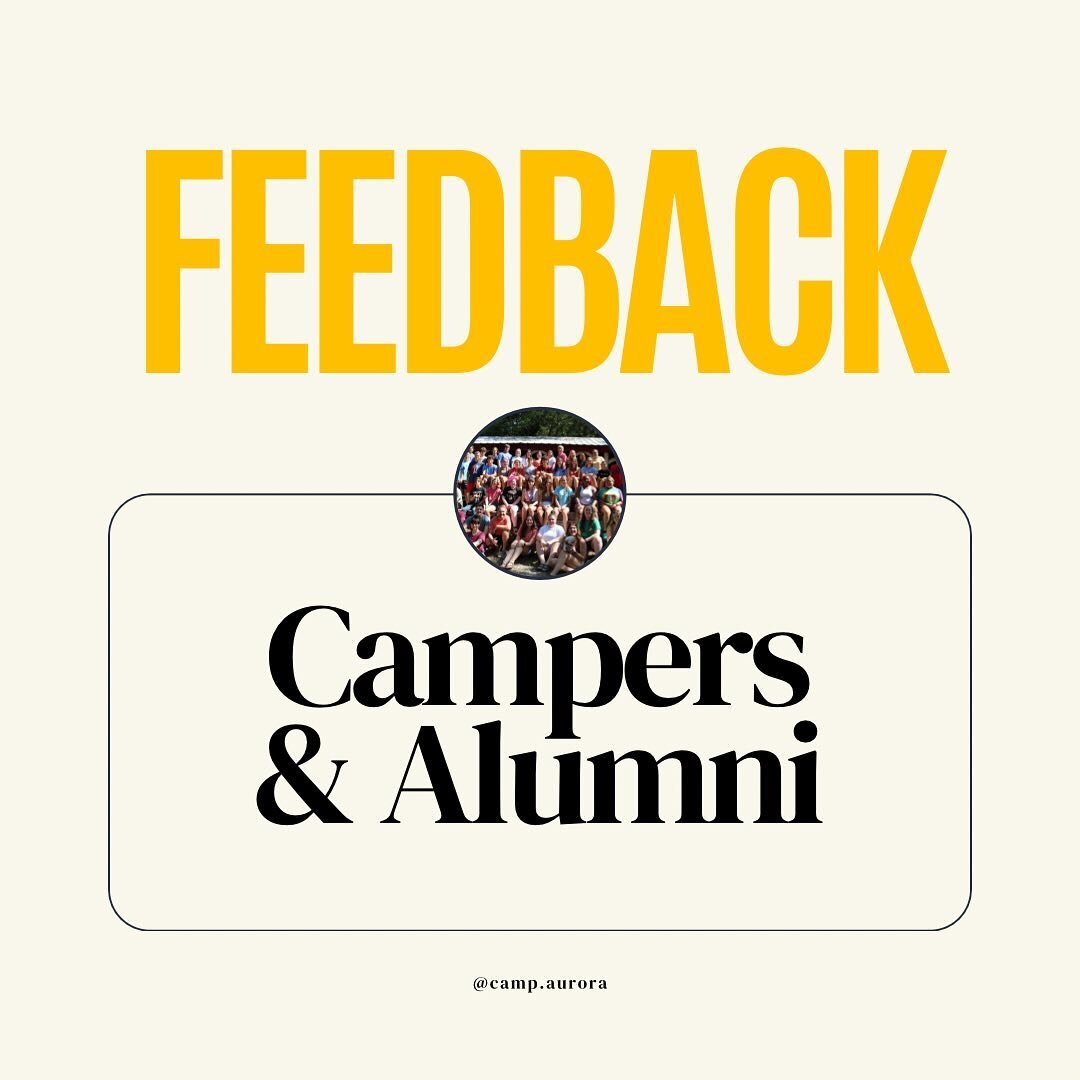 Campers and Alumni: We need your feedback! ⭐️

We would love to add testimonials to our website to encourage others to join the Camp Aurora Community! 

👉 Click the link below to share your feedback about how Camp Aurora has impacted your life! 

*S