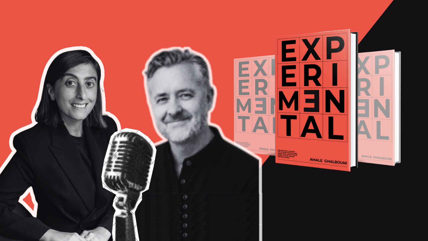 Experimental with Amale Ghalbouni &amp; Mark Stevens on Using proof to build momentum while transforming an organisation’s culture
