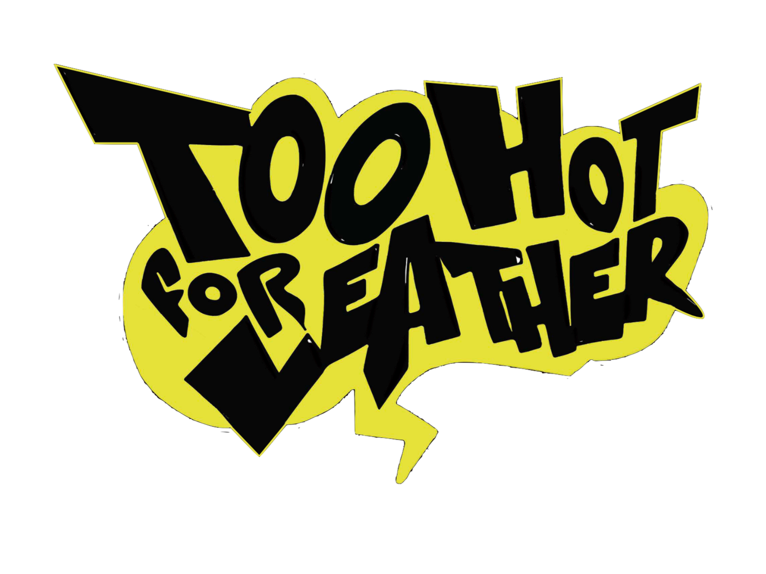 Too Hot For Leather