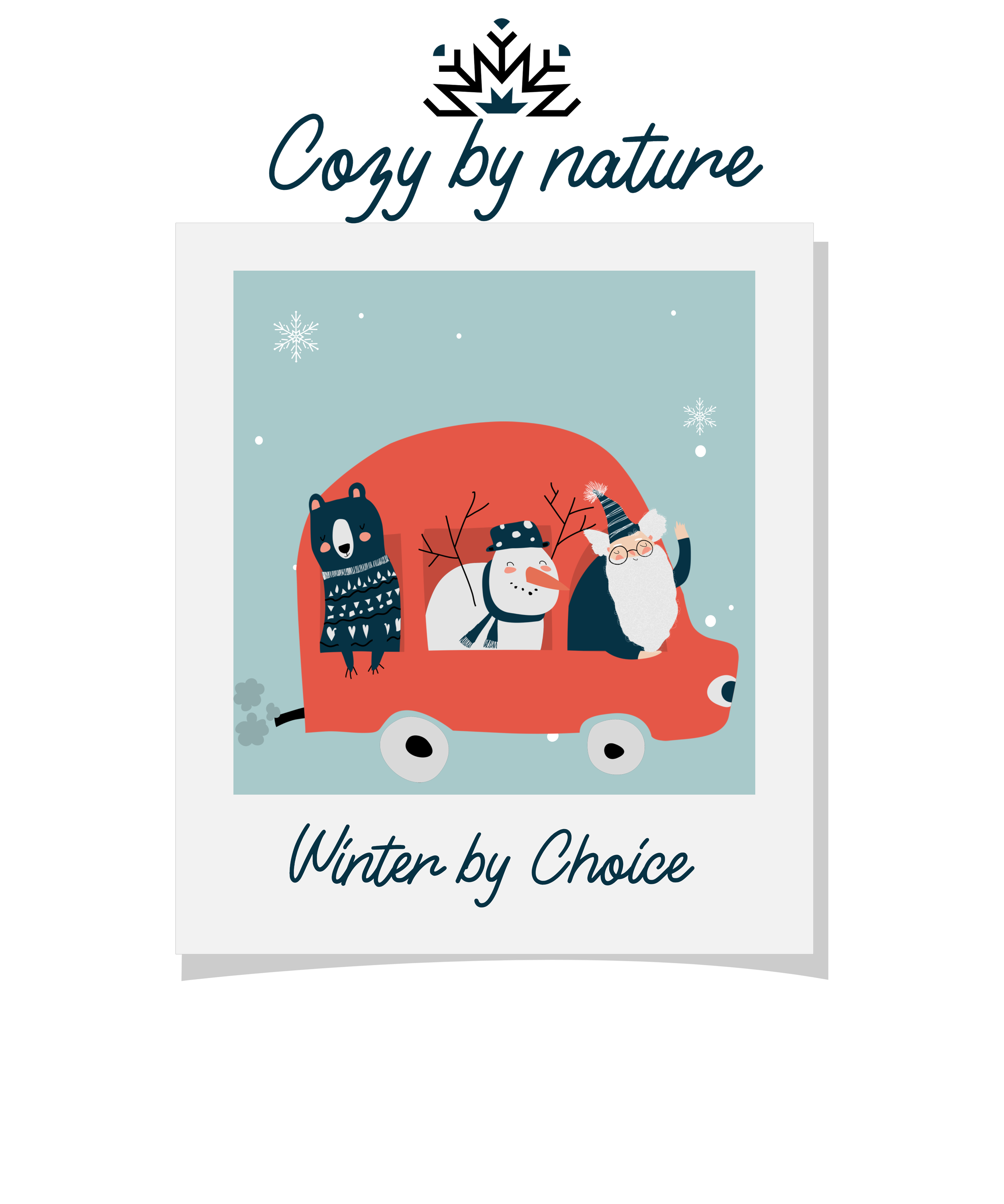 Cozy by Nature Winter by Choice | Cool Santa with Cool Friends