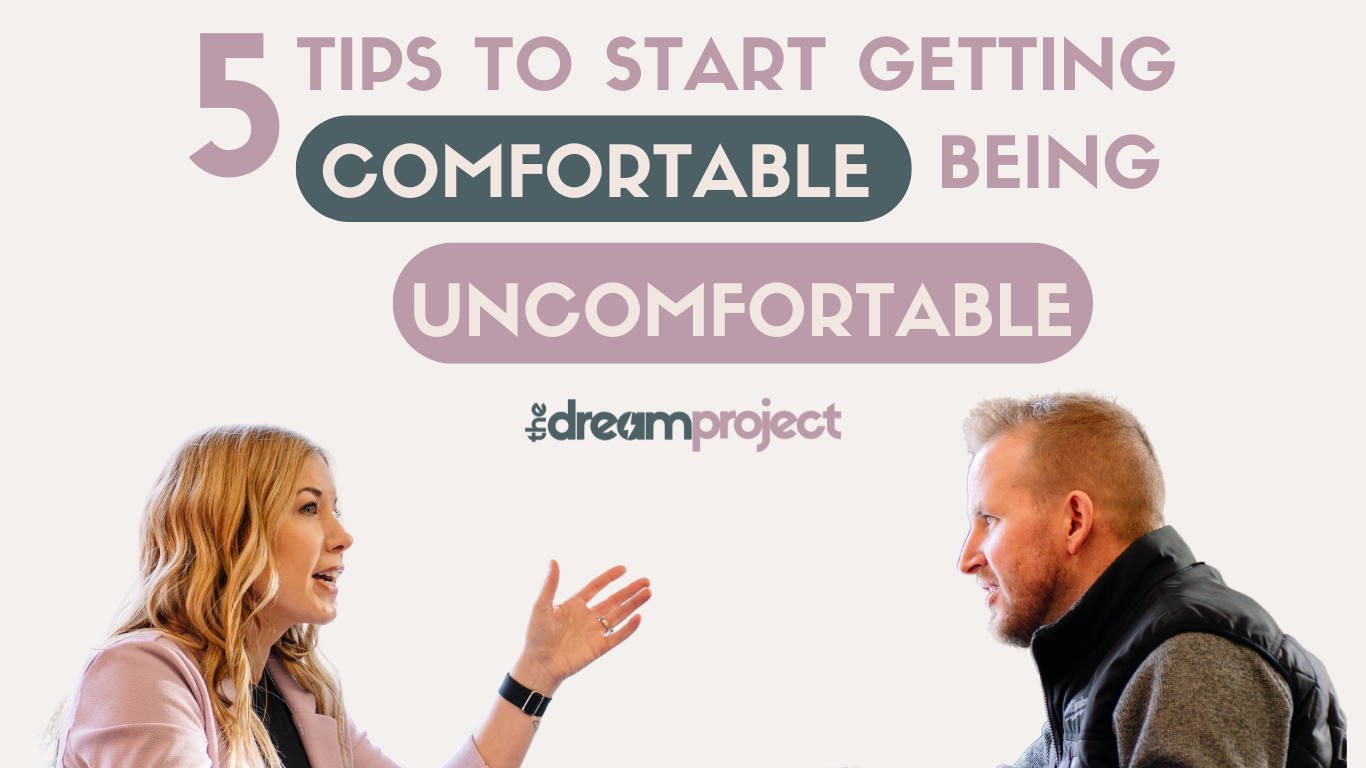 5 Tips to Start Getting Comfortable Being Uncomfortable