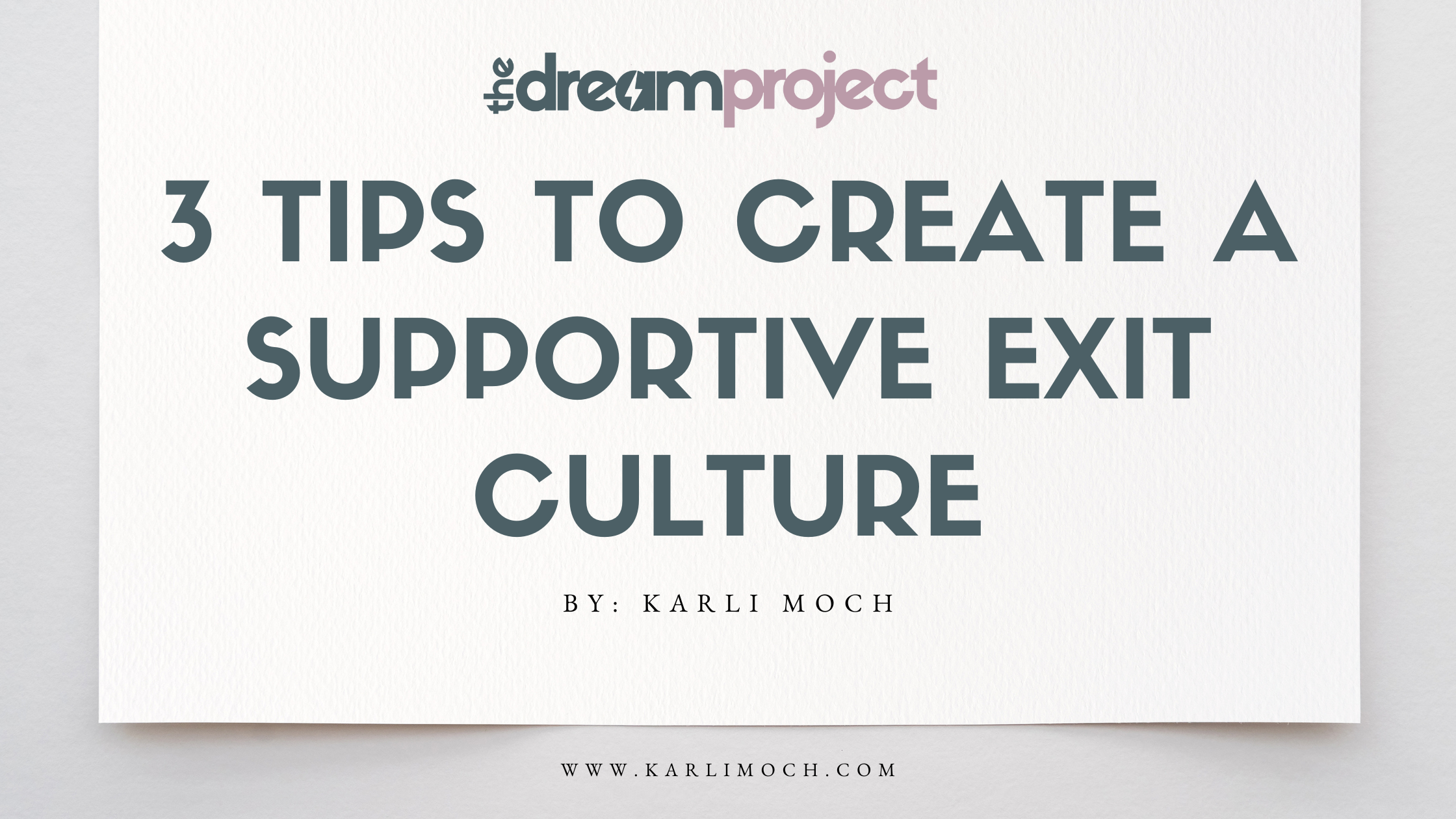 3 Ways to Create a Supportive Exit Culture