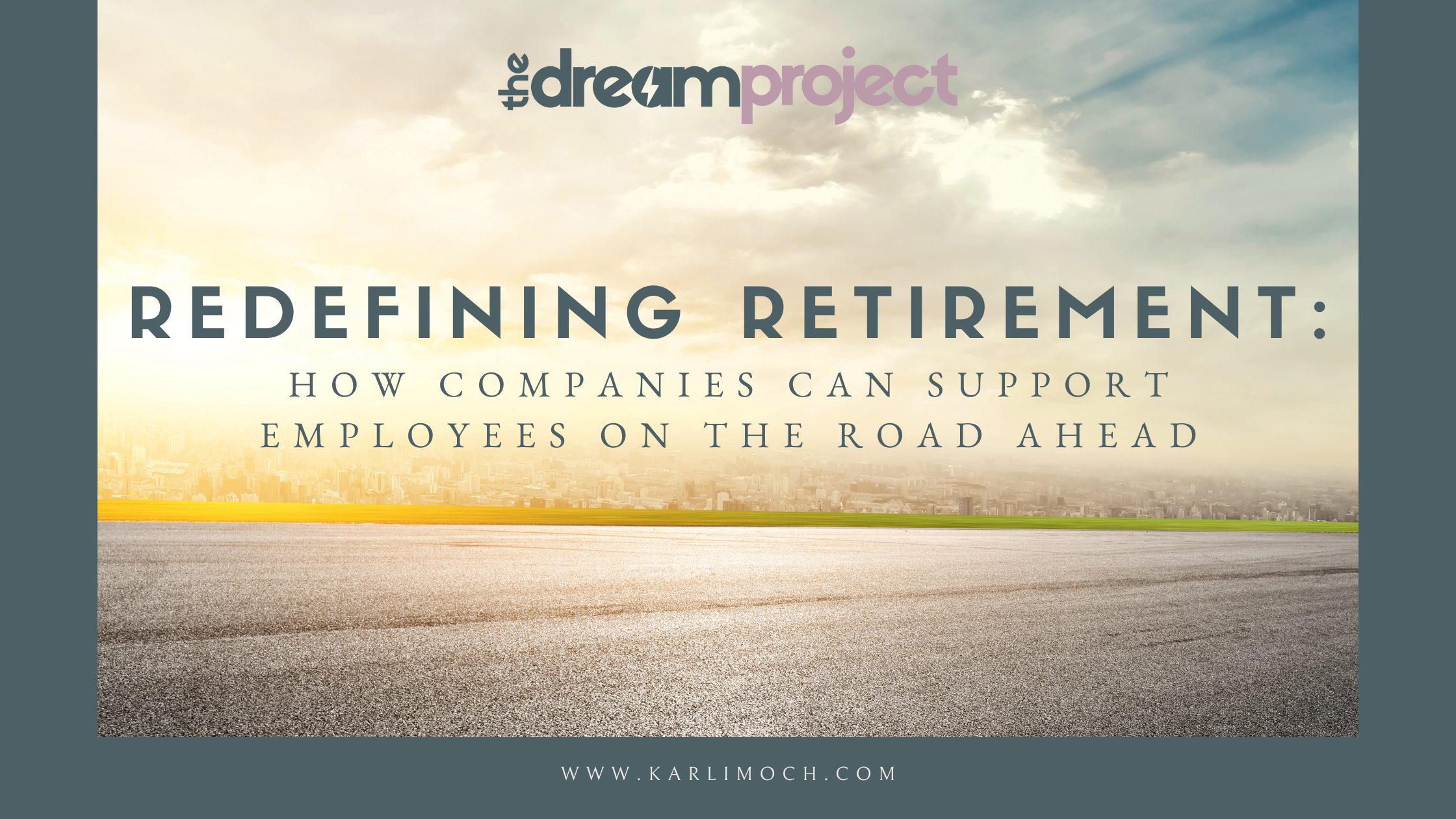 Redefining Retirement: How Companies Can Support Employees on the Road Ahead