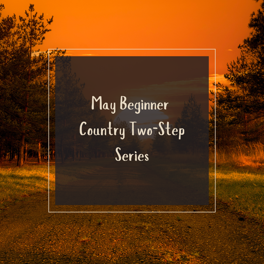 May Series: Beginner Country Western Two-Step